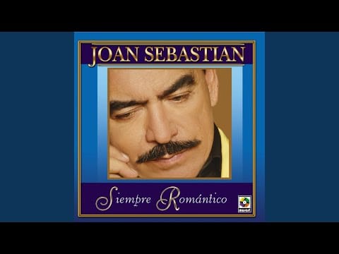 Joan Sebastian — Primero Un Sueño