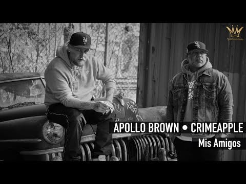 Apollo Brown — Apollo Brown • CRIMEAPPLE - Mis Amigos  | Official Video