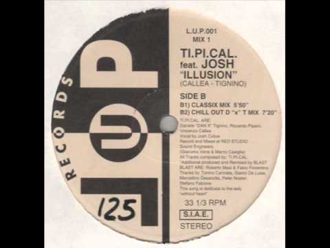 Ti.Pi.Cal. — TI.PI.CAL. feat. JOSH - Illusion (Classix mix)