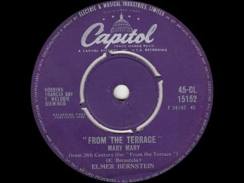 Elmer Bernstein — Elmer Bernstein - "From The Terrace" Mary Mary
