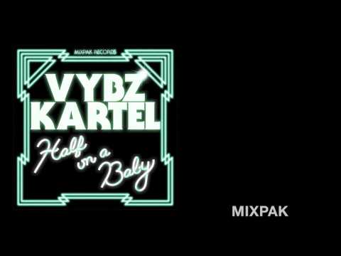 Vybz Kartel — Vybz Kartel - Half On A Baby (Mosca Remix)