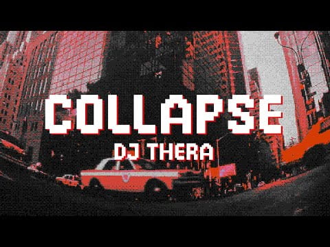 DJ Thera — DJ Thera - Collapse (Official Videoclip)