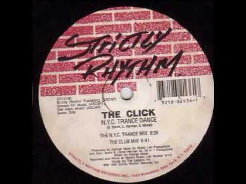 The Click — The Click -‎ N.Y.C.  Trance Dance (The Club Mix)