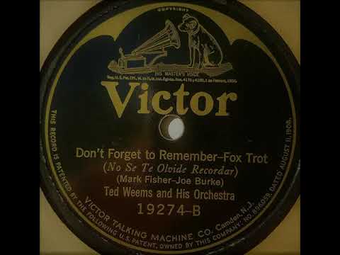 Ted Weems And His Orchestra — Ted Weems And His Orchestra "Don't Forget To Remember" (Camden, 2, 16, 1924) Victor 19274-B.
