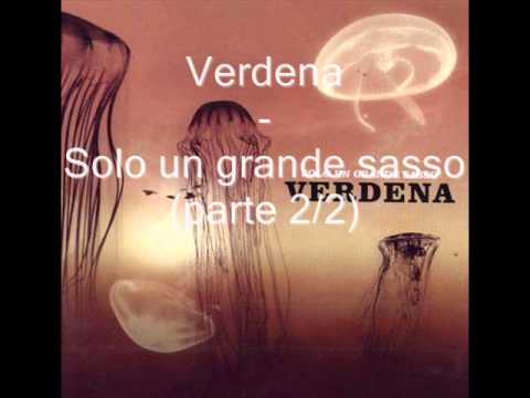 Verdena — Verdena-Solo un grande sasso (parte 1 e 2)