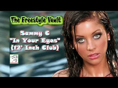 SAMMY C — Sammy C "In Your Eyes" (12' Club Mix) Freestyle Music