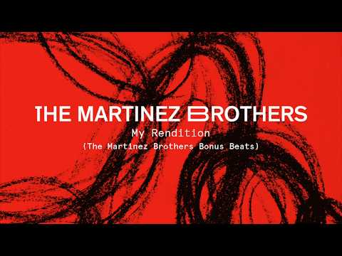 The Martinez Brothers — The Martinez Brothers - My Rendition (TMB Bonus Beats)