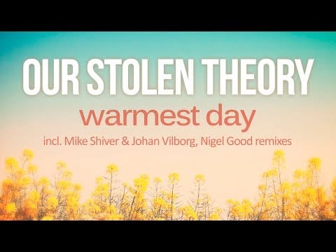 Our Stolen Theory — Our Stolen Theory - Warmest Day (Nigel Good Remix) [Silk Royal]