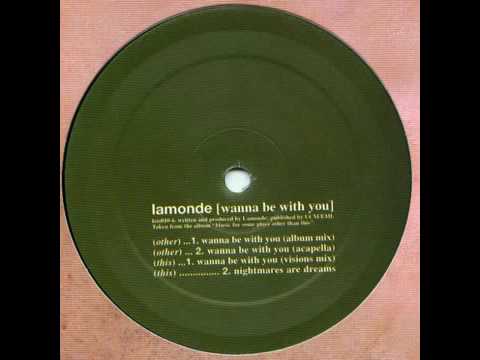 DJ La Monde — Lamonde - Wanna be with you [2002]