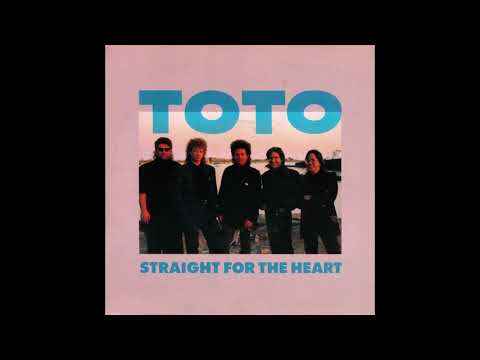 Toto — Toto – “Straight For The Heart” (Columbia) 1988