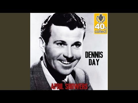 Dennis Day — April Showers (Remastered)