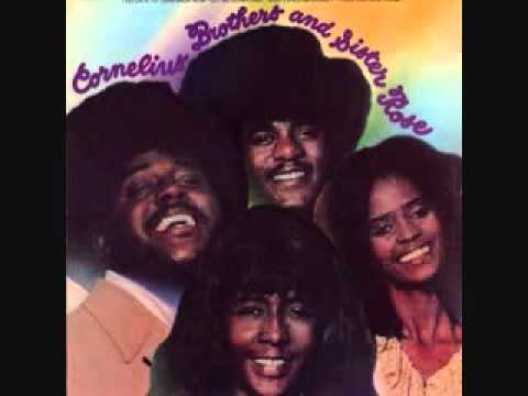 Cornelius Brothers & Sister Rose — Cornelius Brothers And Sister Rose  Treat her like a Lady!