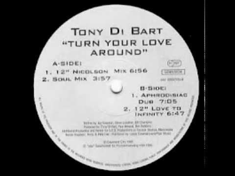 Tony Di Bart — Tony Di Bart  - Turn Your Love Around (Nicolson Mix)