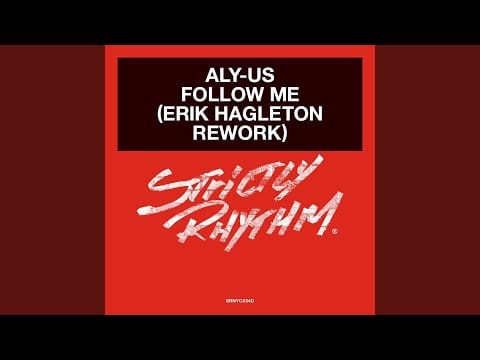 Aly-Us — Follow Me (Erik Hagleton Rework)