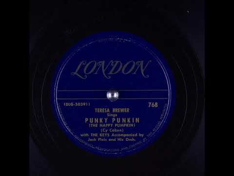 Teresa Brewer — Punky Punkin (The Happy Pumpkin) ~ Teresa Brewer and The Keys w/ Jack Pleis and His Orchestra (1950)