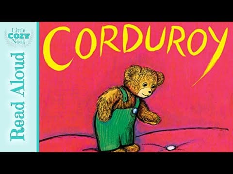 Corduroy (3) — Corduroy by Don Freeman - READ ALOUD Books for Kids