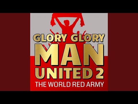 Manchester United Football Team — Glory Glory Man United 2