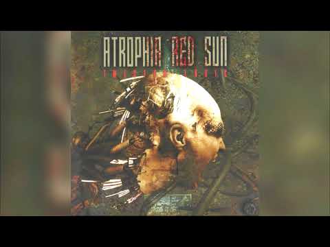 Atrophia Red Sun — Atrophia Red Sun - Twisted Logic (Full album HQ)
