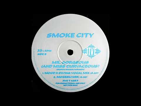 Smoke City — Smoke City - Mr. Gorgeous (And Miss Curvaceous) (Mood II Swing Vocal Mix)