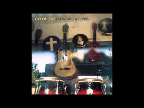 Cry Of Love — Cry Of Love - Diamonds & Debris (Full Album)