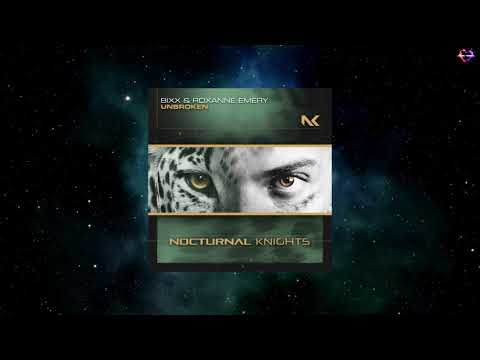 Roxanne Emery — BiXX & Roxanne Emery - Unbroken (Extended Mix) [NOCTURNAL KNIGHTS MUSIC]