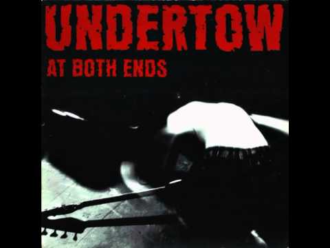 Undertow (2) — Undertow - At Both Ends [Full Album]