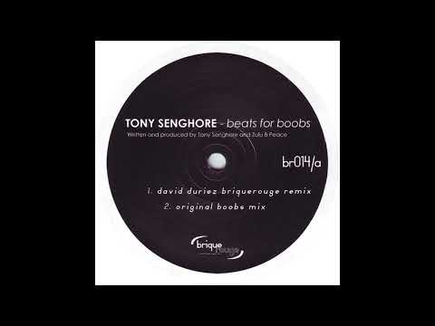 Tony Senghore — Tony Senghore – Beats For Boobs (David Duriez Brique Rouge Remix)