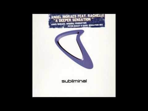 Angel Moraes — A Deeper Sensation featuring Rachelle  - Angel Moraes