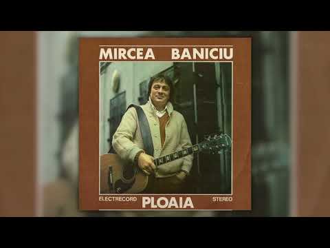 Mircea Baniciu — Mircea Baniciu - Acum niște ani