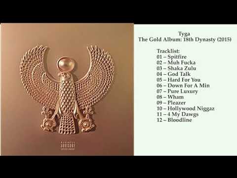 Tyga — Tyga – The Gold Album  18th Dynasty 2019 Full Album