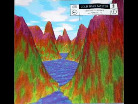 Psychic TV — Psychic TV - Cold Dark Matter