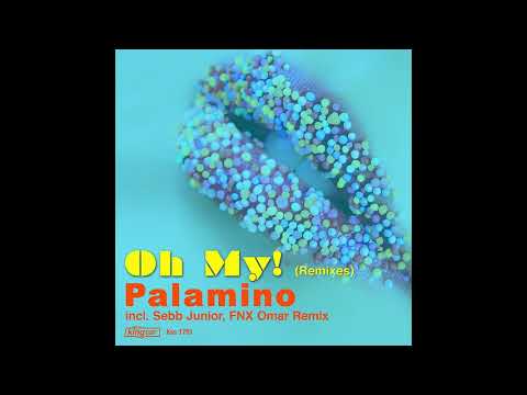 Palamino — Palamino - Oh My! (FNX Omar Dub)