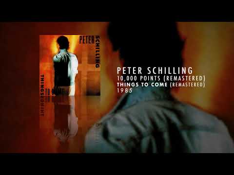 Peter Schilling — Peter Schilling - 10,000 Points (Remastered)