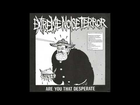 Extreme Noise Terror — Extreme Noise Terror - Are You That Desperate? (Live EP)