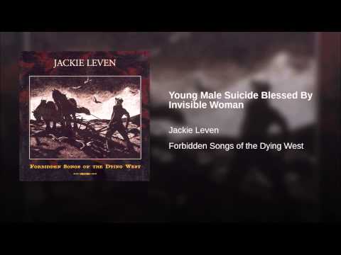 Jackie Leven — Young Male Suicide Blessed By Invisible Woman