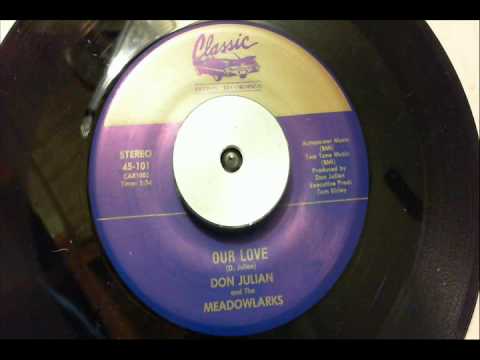 Don Julian & The Meadowlarks — Don Julian & The Meadowlarks - Our Love