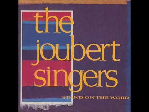 The Joubert Singers — The Joubert Singers ''Stand On The Word''