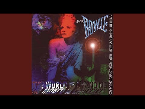 Angela Bowie — The World Is Changing (Outer Limits Version)