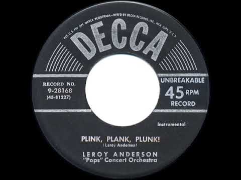 Leroy Anderson And His "Pops" Concert Orchestra — 1952 HITS ARCHIVE: Plink Plank Plunk! - Leroy Anderson (his original version)