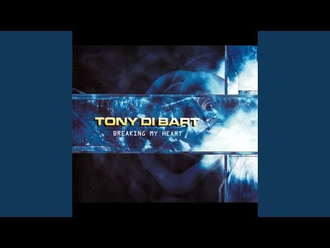 Tony Di Bart — Breaking My Heart (Extended Mix)