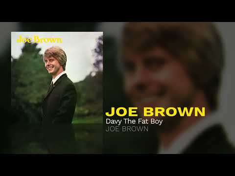 Joe Brown — Joe Brown - Davy, The Fat Boy