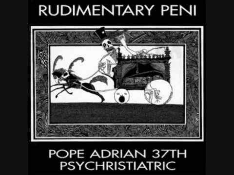 Rudimentary Peni — Rudimentary Peni- The Pope With No Name