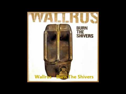 Wallrus — Wallrus - Burn the Shivers