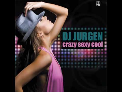 DJ Jurgen — DJ Jurgen - Crazy Sexy Cool