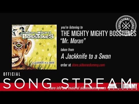 The Mighty Mighty Bosstones — The Mighty Mighty BossTones - Mr. Moran (Official Audio)
