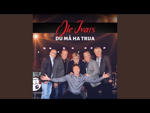 Ole Ivars — Du må ha trua