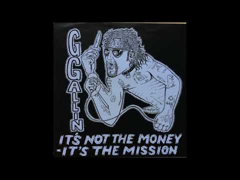 GG Allin — GG ALLIN & The Disappointments - It's Not The Money- It's The Mission Full EP