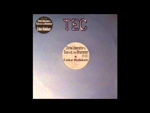 Chris Liberator & D.A.V.E. The Drummer — Chris Liberator & D.A.V.E The Drummer - Coke Hakker (Part 1) (Techno 1997)