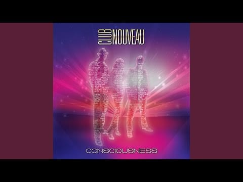 Club Nouveau — Consciousness