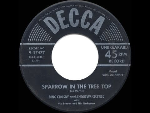 Bing Crosby — 1951 HITS ARCHIVE: Sparrow In The Tree Top - Bing Crosby & Andrews Sisters